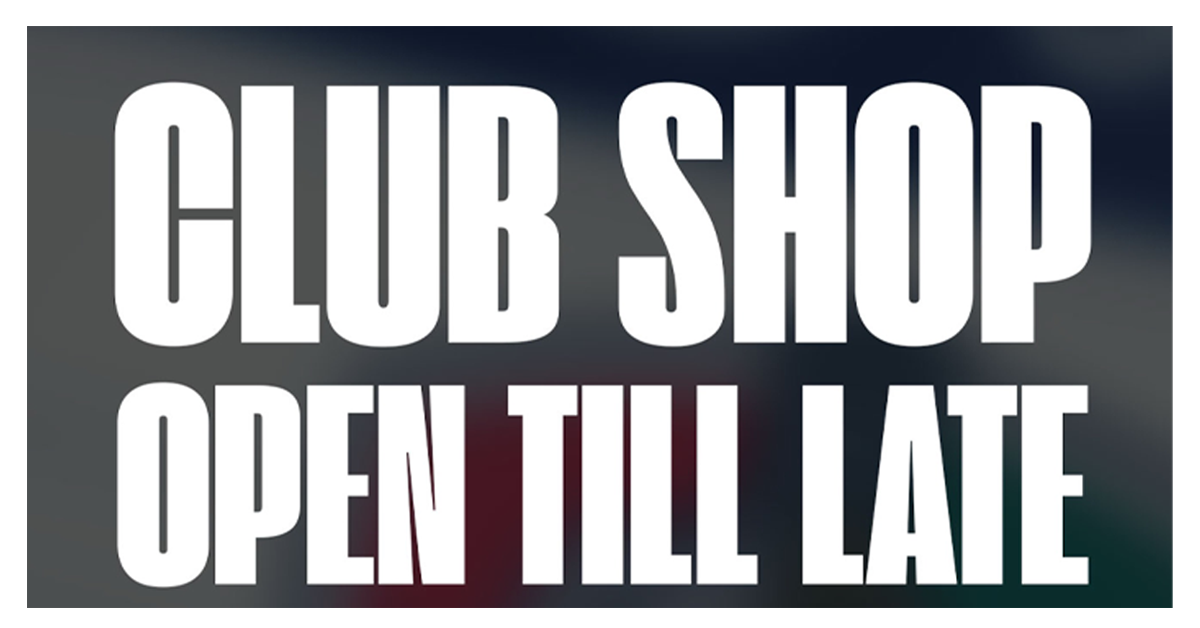 Club Shop Open Late Today – Get Ready for Christmas!